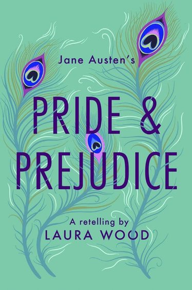 Pride & Prejudice : A Retelling
