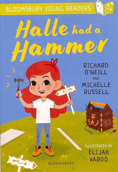 Halle Had A Hammer: A Bloomsbury Young Reader
