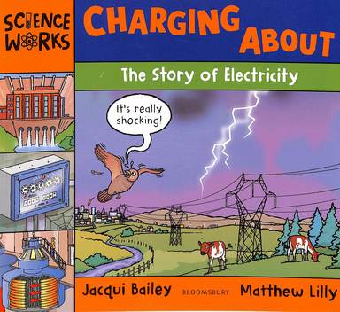 Charging About : The Story Of Electricity