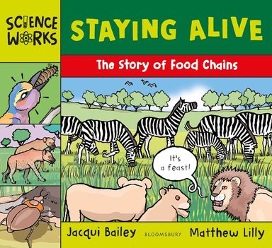 Staying Alive : The Story Of Food Chains