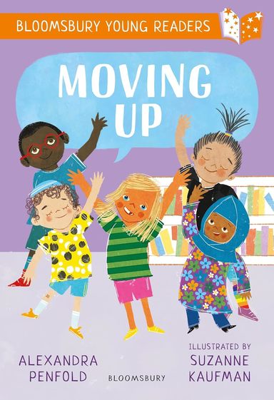 Moving Up : A Bloomsbury Young Reader