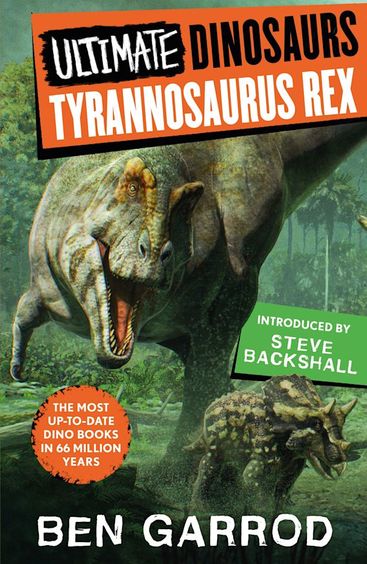 Ultimate Dinosaurs : Tyrannosaurus Rex