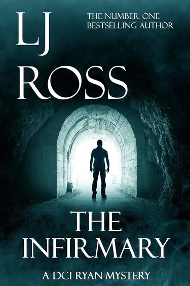 Infirmary : The Dci Ryan Mysteries