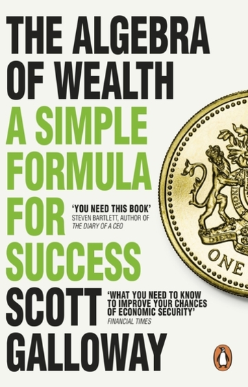 Algebra Of Wealth : A Simple Formula For Success