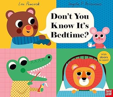 Dont You Know Its Bedtime?