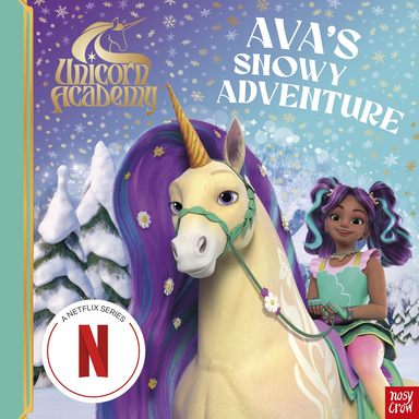 Unicorn Academy: Avas Snowy Adventure