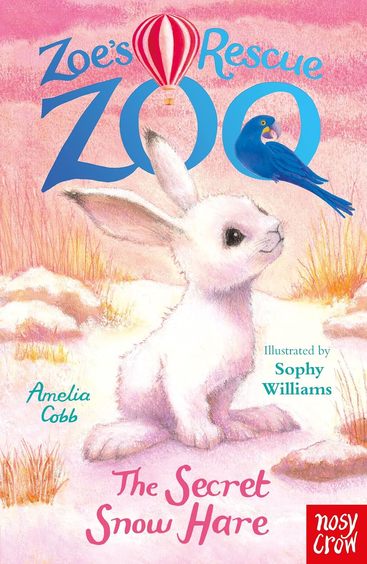 Zoes Rescue Zoo: The Secret Snow Hare