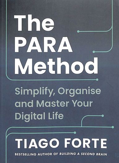 Para Method : Simplify Organise & Master Your Digital Life