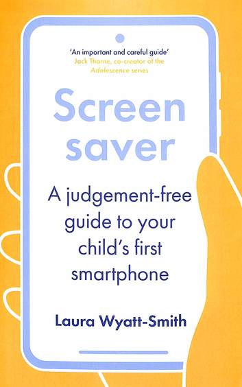 Screensaver : A Judgement Free Guide To Your Childs First Smartphone