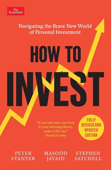 How To Invest: Navigating The Brave New World Of Personal Investment Fully Revised & Updated