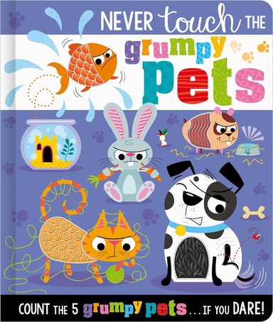 Never Touch The Grumpy Pets