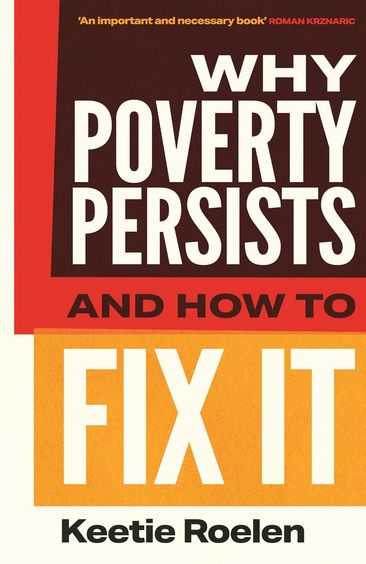Why Poverty Persists & How To Fix It