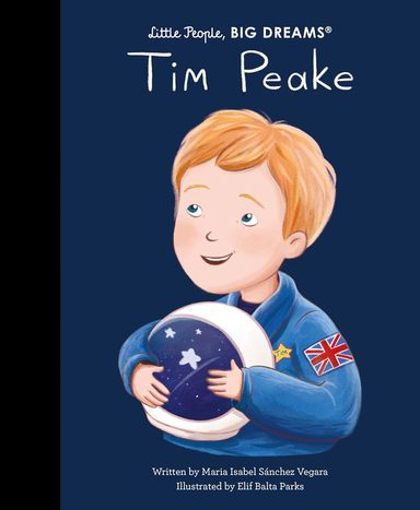 Little People, BIG DREAMS: Tim Peake