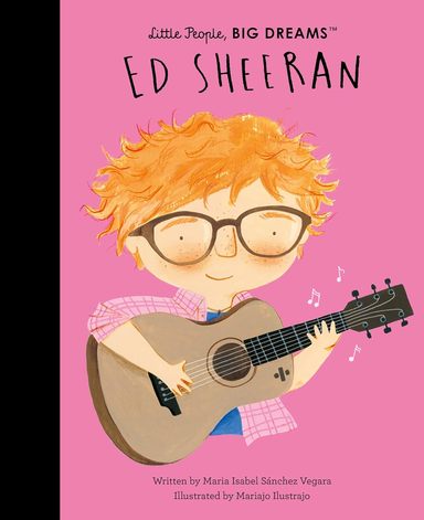 Little People Big Dreams : Ed Sheeran