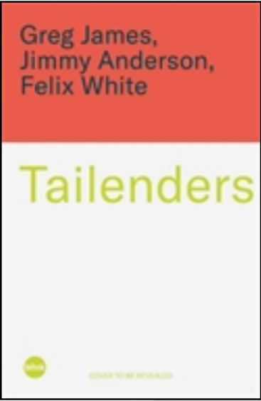 Tailenders: Life, Friendship and the Madness of Cricket