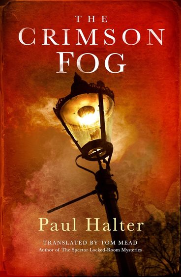 The Crimson Fog: An Impossible Crime at the Heart of the Ripper Legend