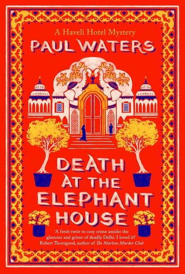 Death at the Elephant House (A Haveli Hotel Mystery, 2)