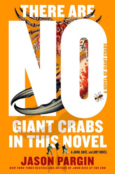 John Dies at the End-There Are No Giant Crabs in This Novel: Volume 5