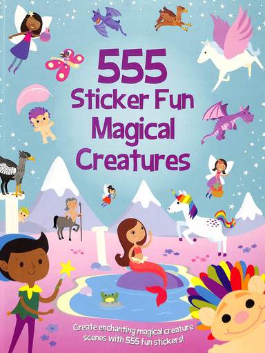 555 Sticker Fun Magical Creatures