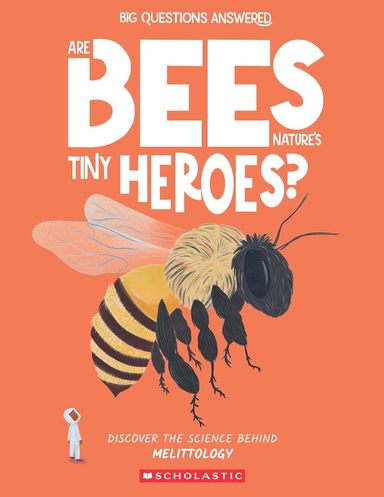 Are Bees Natureâ€™S Tiny Heroes Melittology : Big Questions Answered