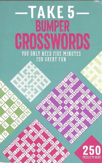 Take 5 Bumper Crosswords ;You Only Need Five Minutes For Great Fun