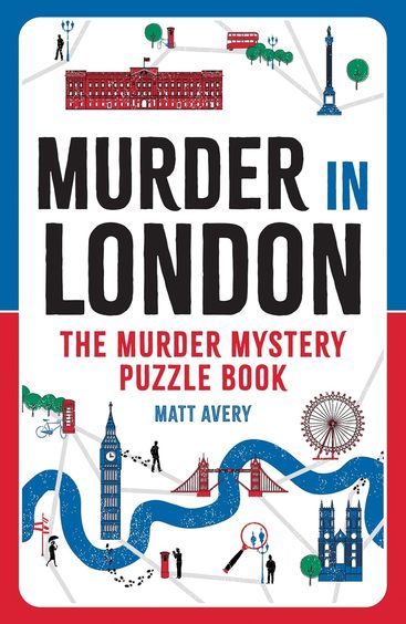 Murder In London : The Murder Mystery Puzzle Book