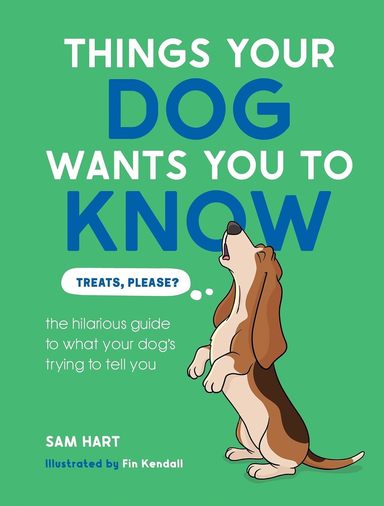 Things Your Dog Wants You To Know