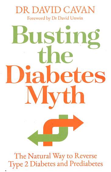 Busting The Diabetes Myth : The Natural Way To Reverse Type 2 Diabetes & Prediabetes