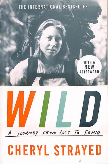 Wild : A Journey From Lost To Found 10 Anniversary Edition