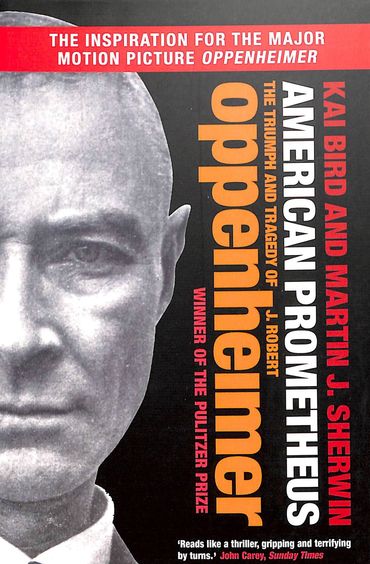 American Prometheus : The Triumph & Tragedy Of J Robert Oppenheimer