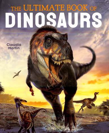 Ultimate Book Of Dinosaurs