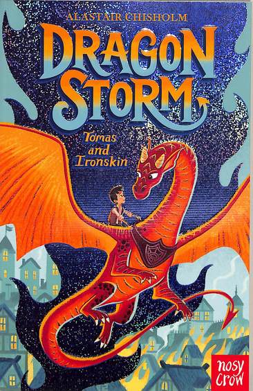 Nosy Crow : Dragon Storm Tomas & Ironskin