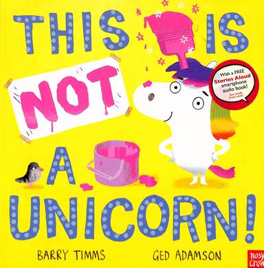 Nosy Crow : This Is Not A Unicorn