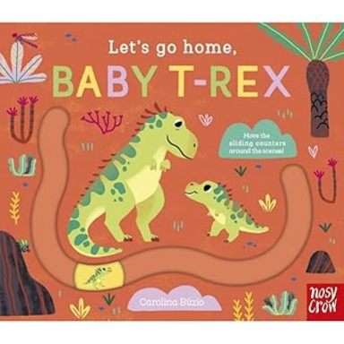 Lets Go Home, Baby T-Rex