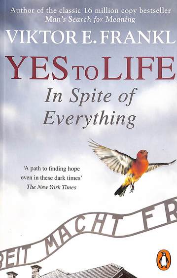 Yes To Life In Spite Of Everything