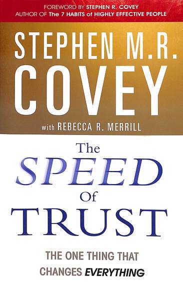 Speed Of Trust The One Thing That Changes Everything