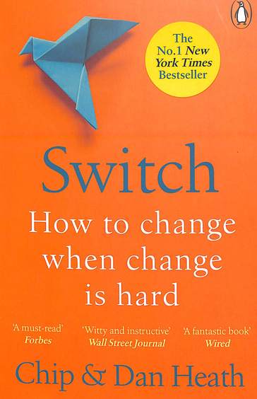Switch : How To Change Things When Change Is Hard