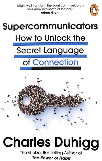 Supercommunicators : How To Unlock The Secret Language Of Connection