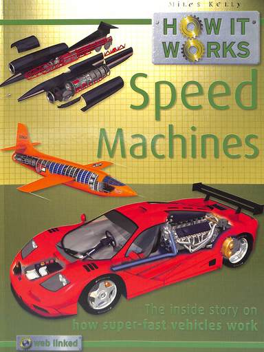 How It Works Speed Machines : The Inside Story On How Super Fast Vechiles Work