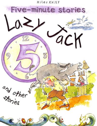 Five Minute Stories: Lazy Jack & Other Stories
