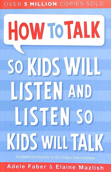 How To Talk So Kids Will Listen & Listen So Kids Will Talk