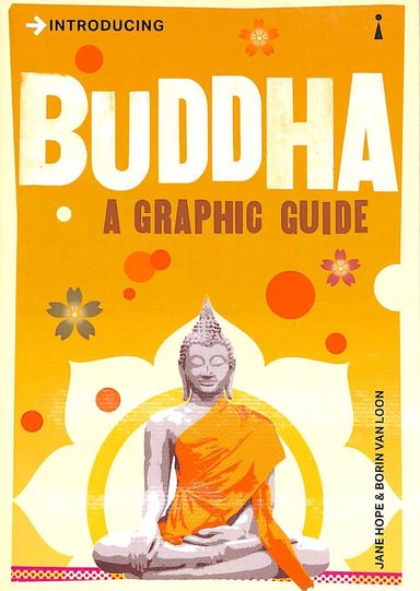 Introducing Buddha A Graphic Guide