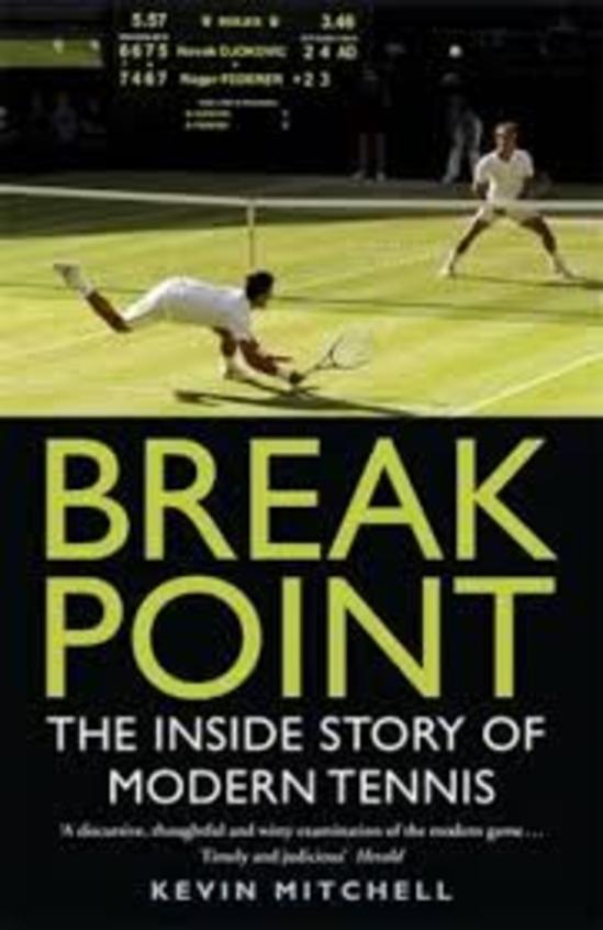 Break Point : The Inside Story Of Modern Tennis