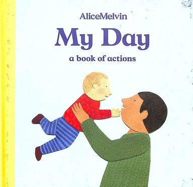My Day : A Book Of Actions