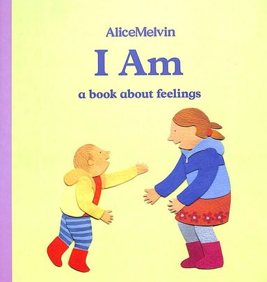 Iam : A Book About Feelings
