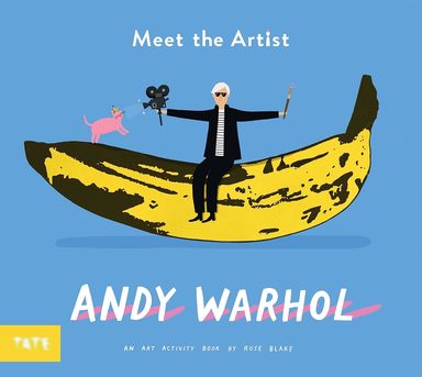 Buy Meet the Artist: Andy Warhol: An Activity Book book : Rose Blake ...