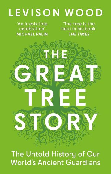 Great Tree Story : How Forests Have Shaped Our World