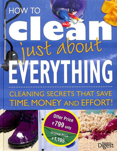 How To Clean Just About Everything
