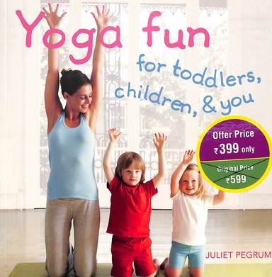 Yoga Fun For Toddlers Children & You