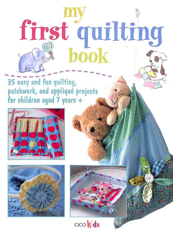 My First Quilting Book